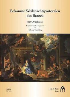 Bekannte Weihnachtspastoralen des Barock 