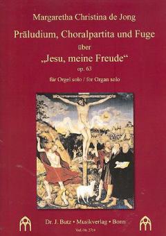 Präludium, Choralpartita und Fuge über 'Jesu, meine Freude' op. 63 