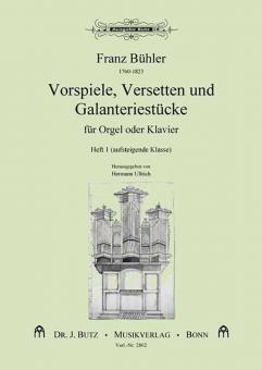 Vorspiele, Versetten und Galanteriestücke 1 