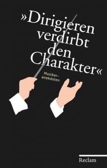 Dirigieren verdirbt den Charakter 