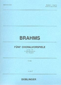 5 Choralvorspiele aus op. 122 