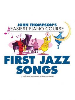 John Thompson's Easiest Piano Course: First Jazz Songs 