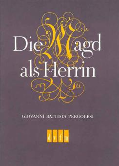 Die Magd als Herrin / La serva padrona 