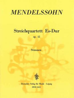 Streichquartett Es-dur op. 12 