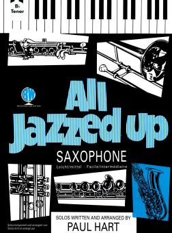 All Jazzed Up for Tenor Saxophone 