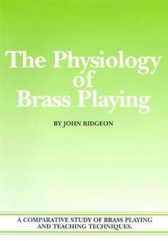 The Physiology Of Brass Playing 