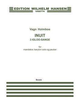 Inuit - 3 Igloo Songs Op.69 