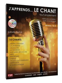 J'apprends le CHANT... tout simplement Vol 1 
