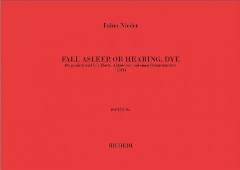 Fall Asleep, Or Hearing, Dye 