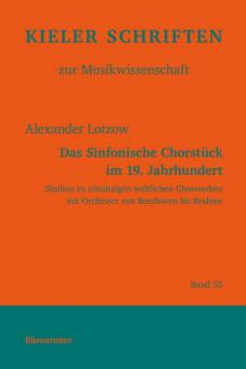 Das Sinfonische Chorstück im 19. Jahrhundert 