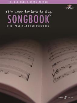 It's Never Too Late to Sing: Songbook 