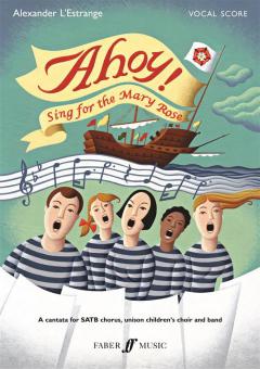 Ahoy ! Sing for the Mary Rose 