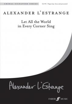 Let All The World In Every Corner Sing 