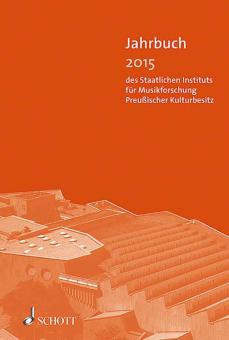 Jahrbuch 2015 des Staatlichen Instituts für Musikforschung 