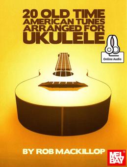 20 Old Time American Tunes Arranged for Ukulele 