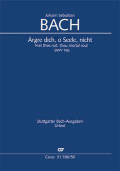 Ärgre dich, o Seele, nicht BWV 186 Standard