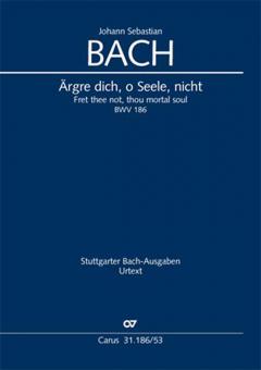 Ärgre dich, o Seele, nicht BWV 186 Standard