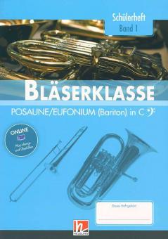 Bläserklasse - Schülerheft 1 (Posaune/Euphonium/Bariton in C) 