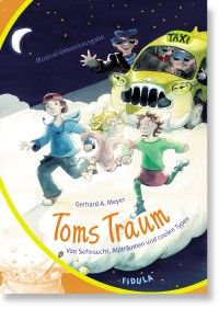Toms Traum - Musical-Gesamtausgabe 
