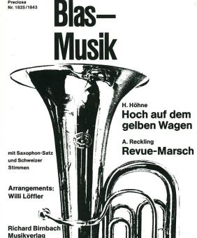 Hoch auf dem gelben Wagen und Revue-Marsch 