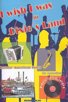 I wish I was in Dixie's Land 