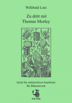 Zu dritt mit Thomas Morley 