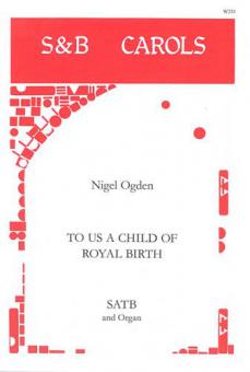 To Us A Child Of Royal Birth 