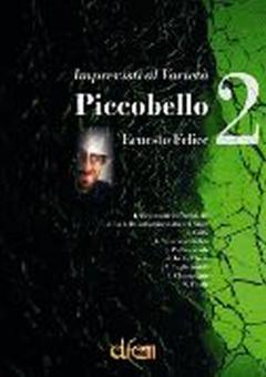 Piccobello 2 - Imprevisti al Varieta 