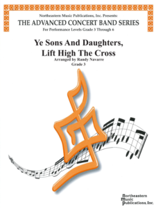 Ye Sons And Daughters, Lift High The Cross 