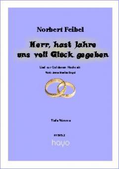 Herr, hast Jahre uns voll Glück gegeben 