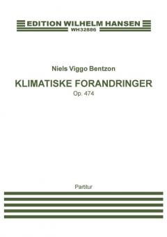 Klimatiske Forandringer / Climatic Changes Op.474 