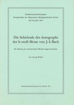 Die Schicksale des Autographs der h-moll-Messe von J.S. Bach 