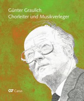 Günter Graulich - Chorleiter und Musikverleger 