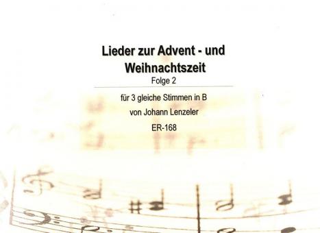 Lieder zur Advent und Weihnachtszeit 2 