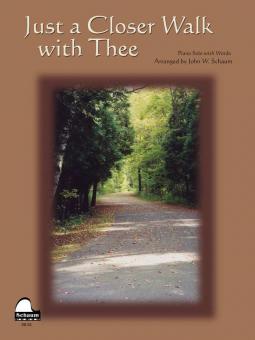 Just A Closer Walk With Thee 