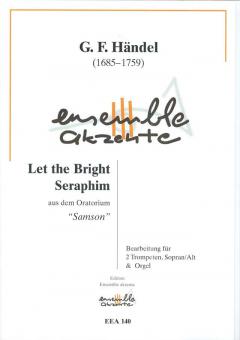 Let the bright Seraphim 