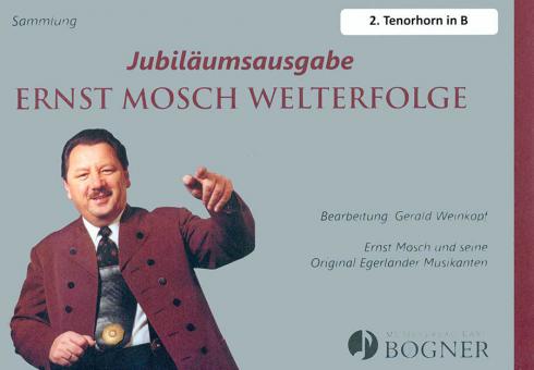 Jubiläumsausgabe - Ernst Mosch Welterfolge 