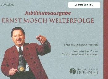 Jubiläumsausgabe - Ernst Mosch Welterfolge 