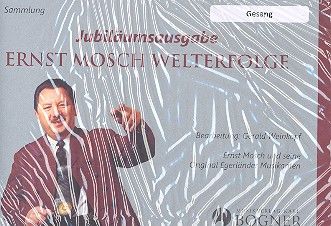 Jubiläumsausgabe - Ernst Mosch Welterfolge 