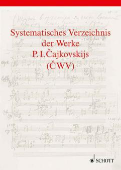 Systematisches Verzeichnis der Werke P. I. Cajkovskijs 