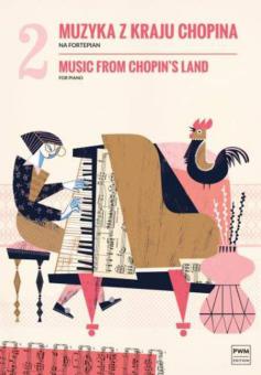 Music from Chopin's Land Volume 2 