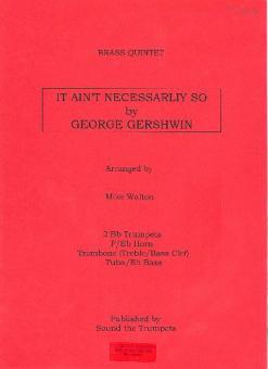 It Ain't Necessarily So 