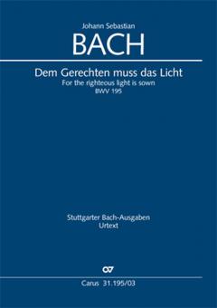 Dem Gerechten muss das Licht BWV 195 Standard