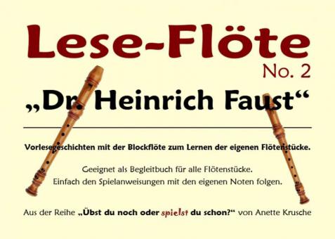 Lese-Flöte 2: Dr. Heinrich Faust 