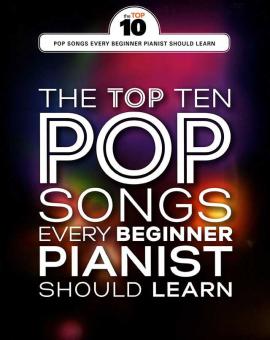 The Top 10 Pop Songs Every Beginner Pianist Should Learn 