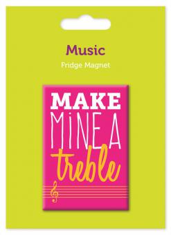 My World Magnet - Make Mine A Treble 