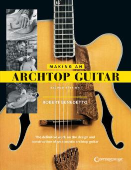 Making an Archtop Guitar - Second Edition 