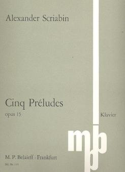 5 Préludes op. 15 