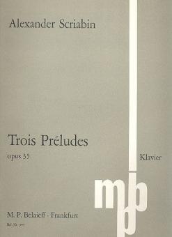 3 Préludes op. 35 