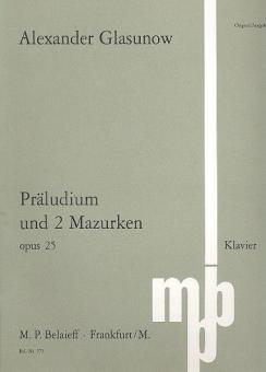 Präludium und 2 Mazurken op. 25 